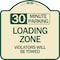 Signmission 30 Minute Parking Loading Zone Violators Will Towed Heavy-Gauge Alum Sign, 18" x 18", TG-1818-24425 A-DES-TG-1818-24425 - alternate 1